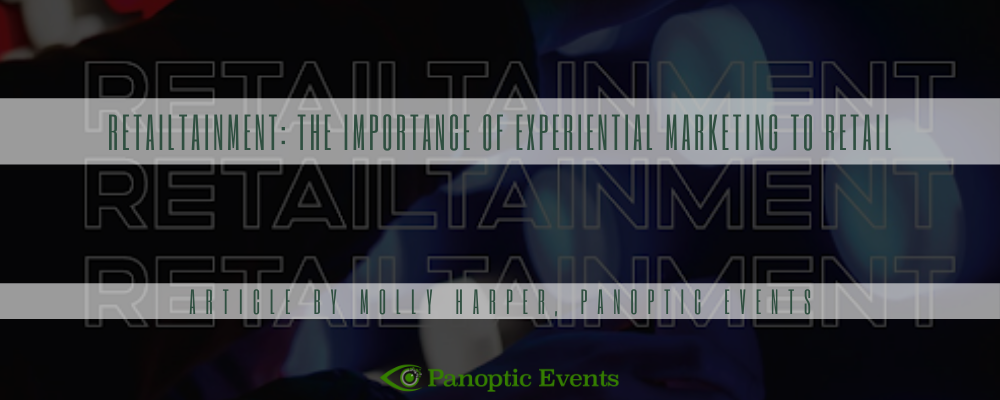 Retailtainment The Importance of Experiential Marketing