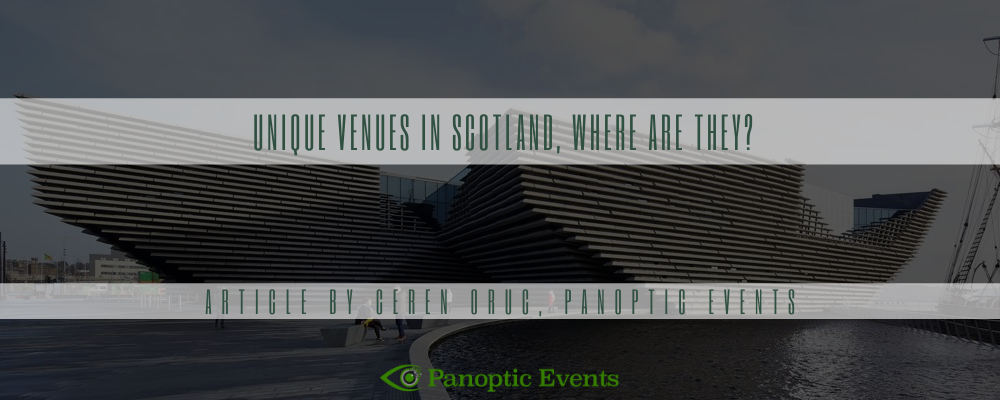 Unique Venues In Scotland, Where Are They?
