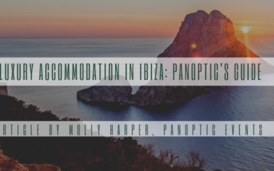 Luxury Accommodation in Ibiza: Panoptic’s Guide