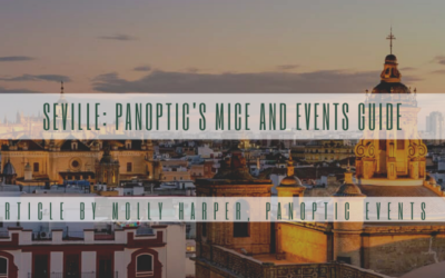 The best locations in Spain for events? Seville: Panoptic’s MICE Guide