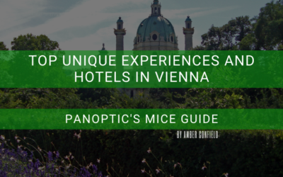 Top Unique Experiences and Hotels in Vienna – Panoptic’s MICE Guide