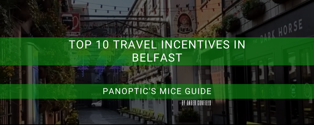 Blog Header - Top 10 Travel Incentives in BELFAST