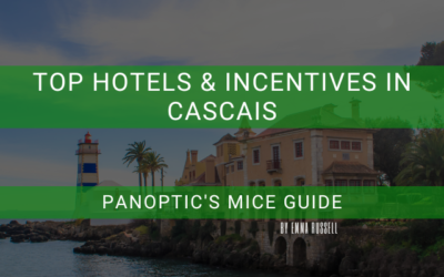 Top Hotels and Incentives in Cascais – Panoptic’s MICE Guide