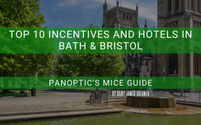 Top 10 Incentives and Hotels in Bath & Bristol – Panoptic’s MICE Guide