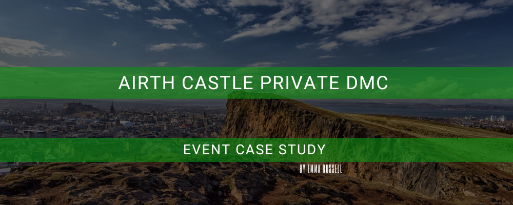 Airth Castle Private DMC- Case Study