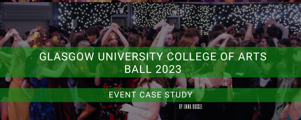 Glasgow University College of Arts Ball 2023 – Case Study